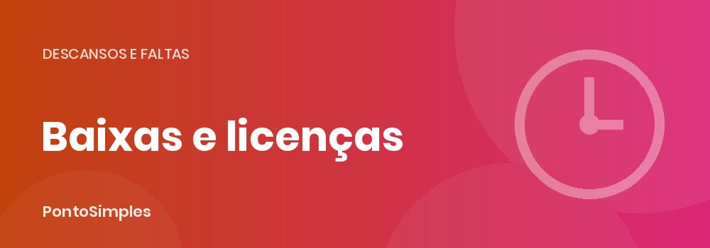 Baixa médica, licença parental e outras licenças no registo de ponto