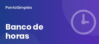 Banco de horas em Portugal: o que continua permitido depois do fim do banco de horas individual