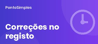 Correções e justificações no registo de ponto: como alterar sem perder a fiabilidade