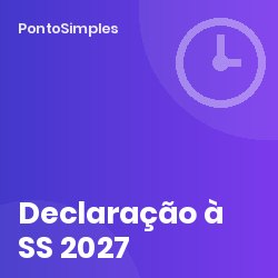 Declaração à Segurança Social (DL 127/2025): o que muda no fecho mensal a partir de 2027
