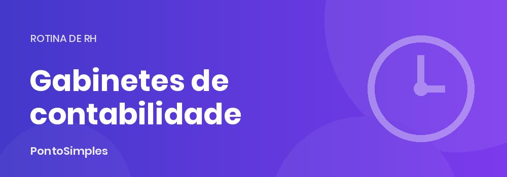 Gabinetes de contabilidade e a gestão da assiduidade de várias empresas
