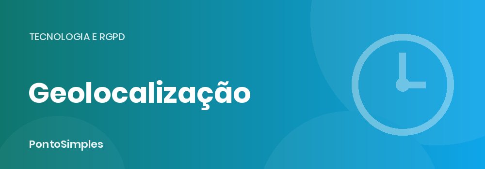 Geolocalização de trabalhadores: o que a lei permite e o que a CNPD proíbe