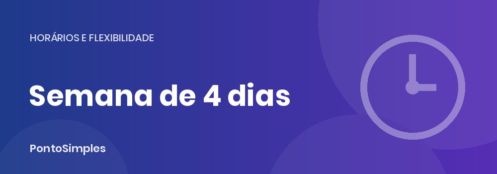 Horário concentrado e semana de quatro dias em Portugal
