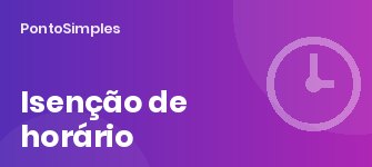 Isenção de horário de trabalho: modalidades, retribuição especial e porque o registo continua obrigatório