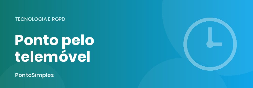 Picar o ponto pelo telemóvel: validade legal e proteção de dados