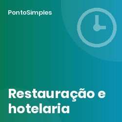 Restauração e hotelaria: turnos partidos, trabalho noturno, sazonalidade e registo de ponto